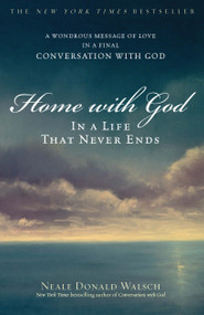 Home with God (In a Life That Never Ends) by Neale Donald Walsch, 9780743267168