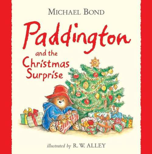 Paddington and the Christmas Surprise by Michael Bond, R. W. Alley, 9780061687402