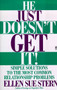 He Just Doesn't Get It (Simple Solutions to the Most Common Relationship Problems) by Ellen Sue Stern, 9780671525156