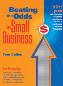 Beating the Odds in Small Business by Tom Culley, 9780684841830