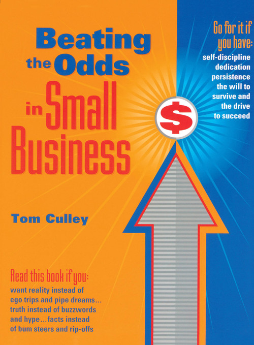 Beating the Odds in Small Business by Tom Culley, 9780684841830