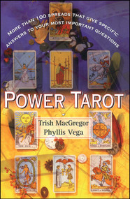 Power Tarot (More Than 100 Spreads That Give Specific Answers to Your Most Important Question) by Phyllis Vega, Trish Macgregor, 9780684841854