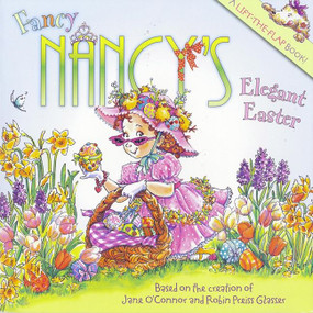Fancy Nancy's Elegant Easter (An Easter And Springtime Book For Kids) by Jane O'Connor, Robin Preiss Glasser, 9780061703799