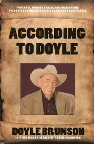 According to Doyle by Doyle Brunson, 9781580422208