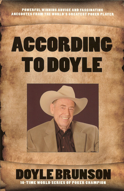 According to Doyle by Doyle Brunson, 9781580422208
