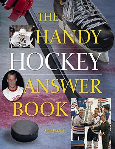 The Handy Hockey Answer Book by Stan Fischler, 9781578595136
