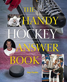 The Handy Hockey Answer Book by Stan Fischler, 9781578595136