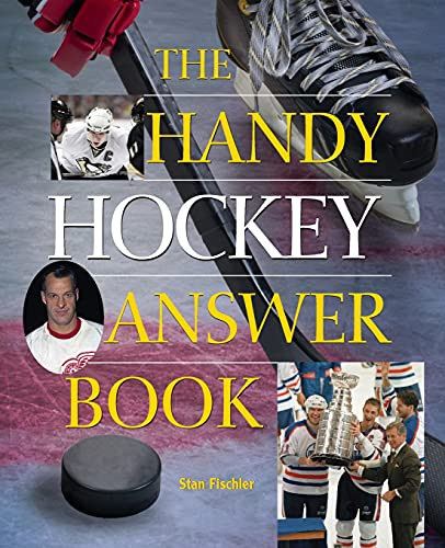 The Handy Hockey Answer Book by Stan Fischler, 9781578595136
