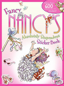 Fancy Nancy's Absolutely Stupendous Sticker Book by Jane O'Connor, Robin Preiss Glasser, 9780061725630