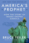 America's Prophet (How the Story of Moses Shaped America) by Bruce Feiler, 9780061726279