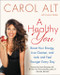 A Healthy You (Boost Your Energy, Live Cleaner, and Look and Feel Younger Every Day) by Carol Alt, 9780062392978