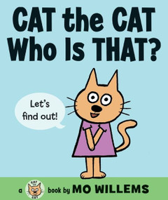 Cat the Cat, Who Is That? by Mo Willems, Mo Willems, 9780061728402