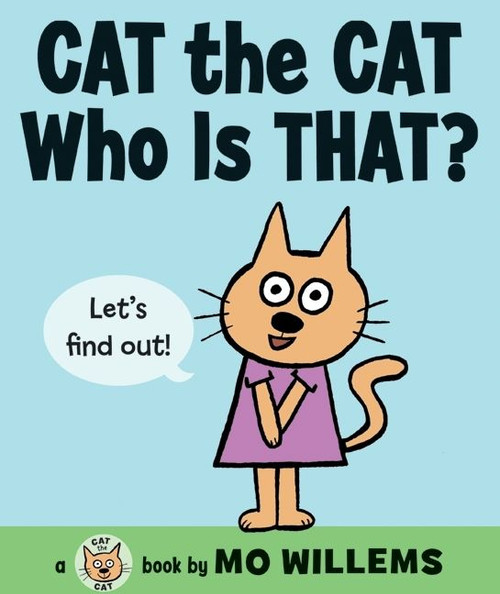 Cat the Cat, Who Is That? by Mo Willems, Mo Willems, 9780061728402