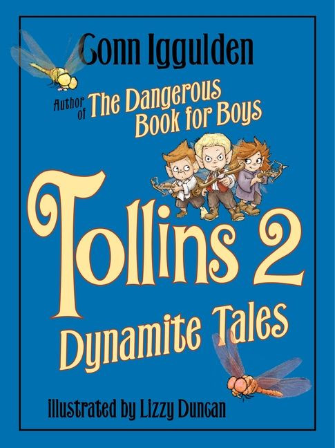 Tollins 2: Dynamite Tales by Conn Iggulden, Lizzy Duncan, 9780061731013