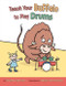 Teach Your Buffalo to Play Drums by Audrey Vernick, Daniel Jennewein, 9780061762536
