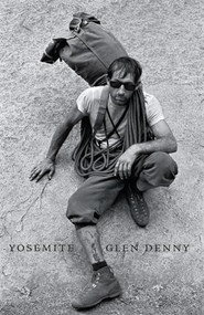 Yosemite In the Sixties by Yvon Chouinard, Glenn Denny, Steve Roper, 9781938340222