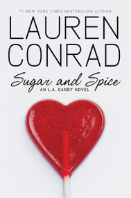Sugar and Spice by Lauren Conrad, 9780061767623