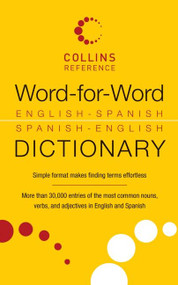 Word-for-Word English-Spanish Spanish-English Dictionary by none, 9780061774379