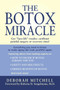 The Botox Miracle by Deborah Mitchell, Roberta D. Sengelmann, 9780743464635