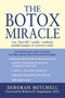 The Botox Miracle by Deborah Mitchell, Roberta D. Sengelmann, 9780743464635