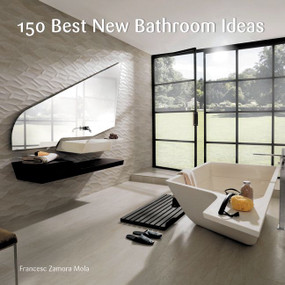 150 Best New Bathroom Ideas by Francesc Zamora, 9780062396143