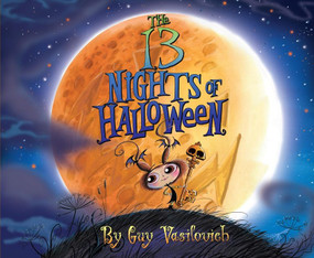 The 13 Nights of Halloween by Guy Vasilovich, Guy Vasilovich, 9780061804458