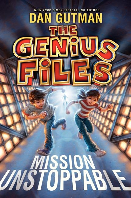The Genius Files: Mission Unstoppable by Dan Gutman, 9780061827648