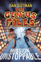 The Genius Files: Mission Unstoppable by Dan Gutman, 9780061827648