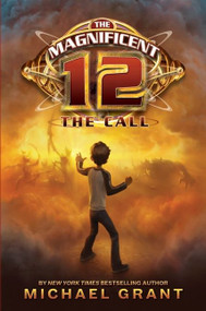 The Magnificent 12: The Call by Michael Grant, 9780061833663
