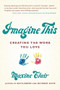 Imagine This (Creating the Work You Love) by Maxine Clair, 9781932841831