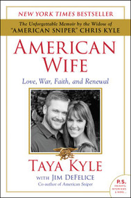 American Wife (Love, War, Faith, and Renewal) by Taya Kyle, Jim DeFelice, 9780062398093