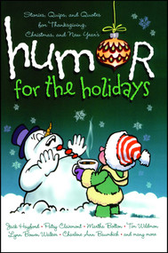 Humor for the Holidays (Stories, Quips, and Quotes for Thanksgiving, Christmas, and New Years) by Shari MacDonald, 9781416535355