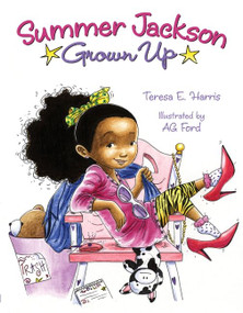Summer Jackson: Grown Up by Teresa Harris, AG Ford, 9780061857577