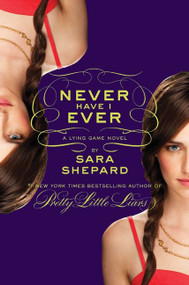 The Lying Game #2: Never Have I Ever by Sara Shepard, 9780061869723