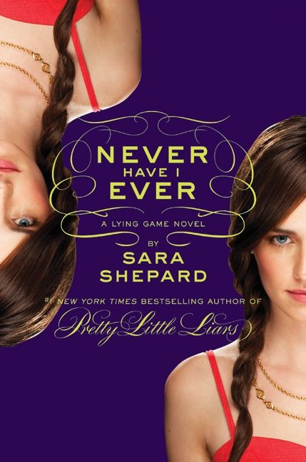 The Lying Game #2: Never Have I Ever by Sara Shepard, 9780061869723