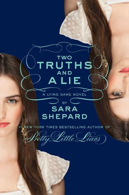 The Lying Game #3: Two Truths and a Lie by Sara Shepard, 9780061869747