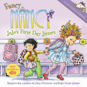 Fancy Nancy: JoJo's First Day Jitters by Jane O'Connor, Robin Preiss Glasser, 9780061882722