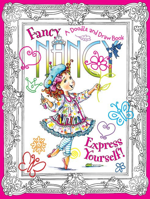 Fancy Nancy: Express Yourself! (A Doodle and Draw Book) by Jane O'Connor, Robin Preiss Glasser, 9780061882814