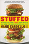 Stuffed (An Insider's Look at Who's (Really) Making America Fat and How the Food Industry Can Fix It) by Hank Cardello, Doug Garr, 9780061896743