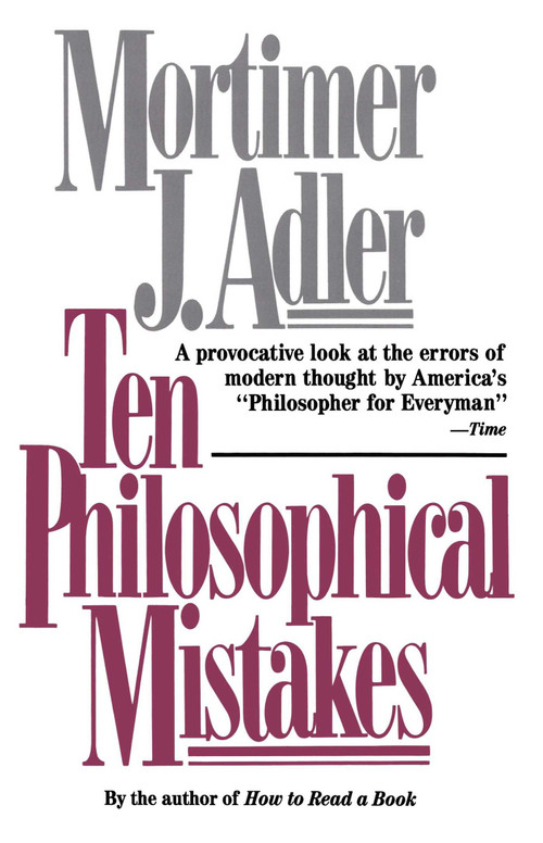 Ten Philosophical Mistakes by Mortimer J. Adler, 9780684818689