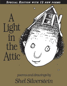 A Light in the Attic  with 12 Extra Poems by Shel Silverstein, Shel Silverstein, 9780061905858