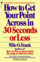 How to Get Your Point Across in 30 Seconds or Less by Milo O. Frank, 9780671727529