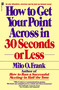How to Get Your Point Across in 30 Seconds or Less by Milo O. Frank, 9780671727529