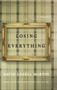 Losing Everything by David Lozell Martin, 9780743294348