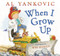 When I Grow Up by Al Yankovic, Wes Hargis, 9780061926914
