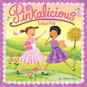 Pinkalicious: Tickled Pink by Victoria Kann, Victoria Kann, 9780061928772