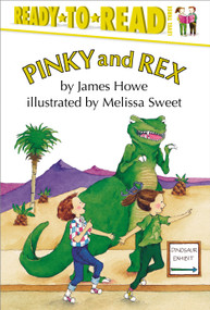 Pinky and Rex (Ready-to-Read Level 3) by James Howe, Melissa Sweet, 9780689314544