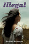 Illegal by Bettina Restrepo, 9780061953422