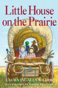 Little House on the Prairie: Full Color Edition by Laura Ingalls Wilder, Garth Williams, 9780061958274