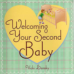 Welcoming Your Second Baby by Vicki Lansky, 9781931863445